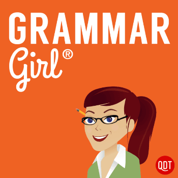 Writing Podcasts: Grammar Girl